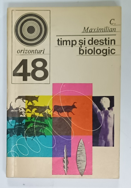 TIMP SI DESTIN BIOLOGIC de C. MAXIMILIAN , 1973
