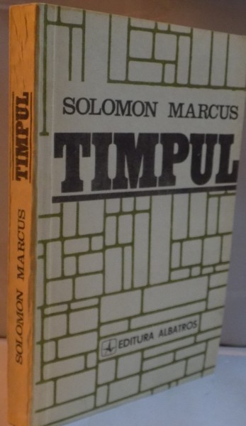 TIMPUL de SOLOMON MARCUS , 1985