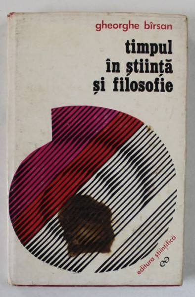 TIMPUL IN STIINTA SI FILOSOFIE de GHEORGHE BARSAN , 1973