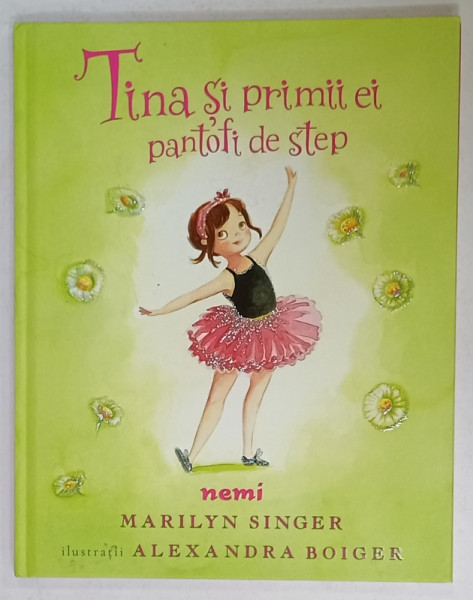 TINA SI PRIMII EI PANTOFI DE STEP , de MARILYN SINGER , ilustratii de ALEXANDRA  BOIGER , 2024