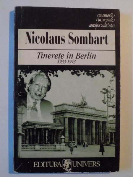 TINERETE IN BERLIN (1933 - 1943) de NICOLAUS SOMBART , 1999