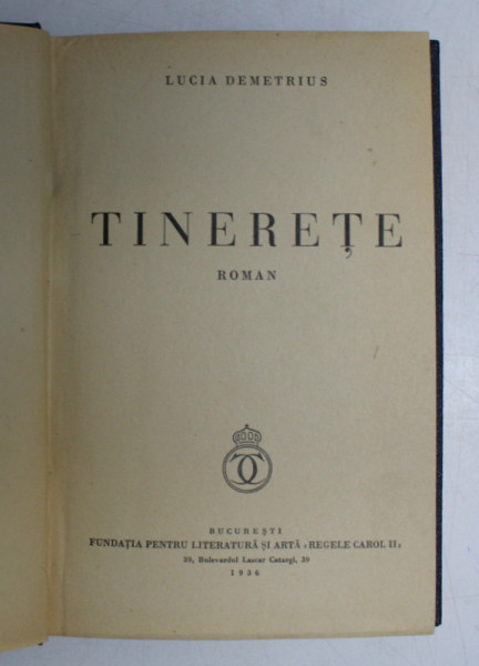 TINERETE - roman de LUCIA DEMETRIUS , 1936