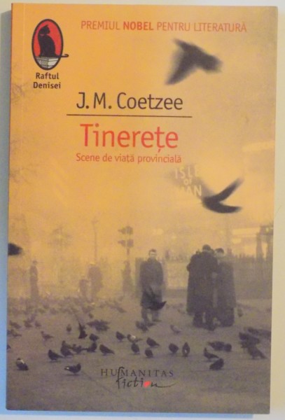 TINERETE , SCENE DE VIATA PROVINCIALA de J. M. COETZEE , 2012