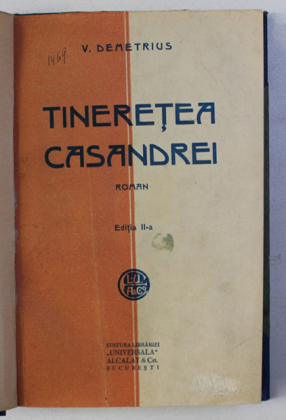 TINERETEA CASANDREI de V . DEMETRIUS , EDITIA A II - A , EDITIE INTERBELICA