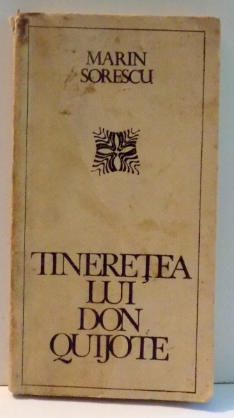 TINERETEA LUI DON QUIJOTE de MARIN SORESCU , 1968 *DEDICATIE