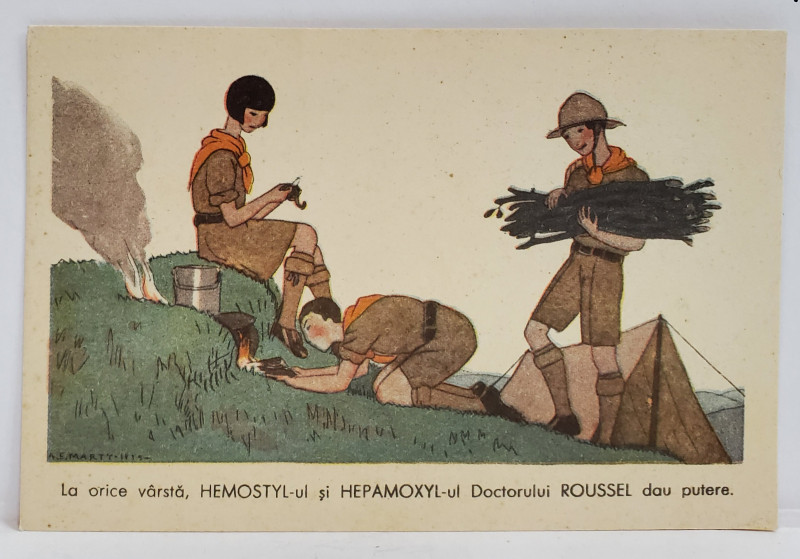 TINERI IN CAMPING , CARTE POSTALA DE RECLAMA LA MEDICAMENTELE ' HEMOSTYL ' SI ' HEPAMOXIL ' , TEXT IN LIMBA ROMANA , INTERBELICA