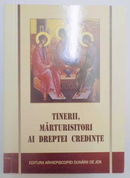 TINERII , MARTURISITORI AI DREPTEI CREDINTE , 2010