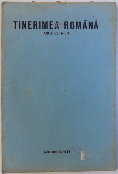 TINERIMEA ROMANA , REVISTA -  ANUL  LVI , No. 3 / NOEMBRIE  1937