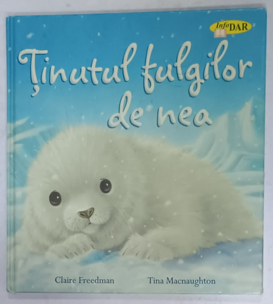 TINUTUL FULGILOR DE NEA de CLAIRE FREEDMAN , ilustratii de TINA MACNAUGHTON , 2009