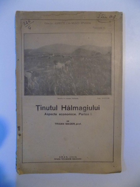 TINUTUL HALMAGIULUI. ASPECTE ECONOMICE. PARTEA I de TRAIAN MAGER  1928