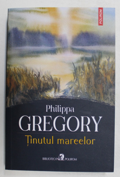 TINUTUL MAREELOR de PHILLIPA GREGORY , 2021