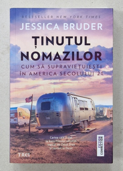 TINUTUL NOMAZILOR , CUM SA SUPRAVIETUIESTI IN AMERICA SECOLULUI 21 de JESSICA BRUDER , 2021