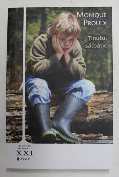 TINUTUL SALBATIC de MONIQUE PROULX , 2013
