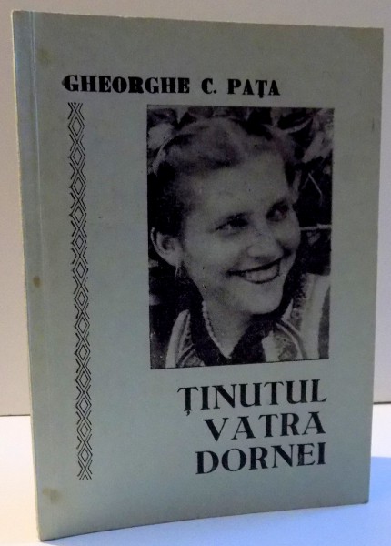 TINUTUL VATRA DORNEI de GHEORGHE C. PATA , 1993