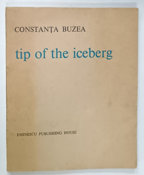 TIP OF THE ICEBERG by CONSTANTA BUZEA , versuri in limba engleza , 1986 , PREZINTA  DESENE CU PIXUL *