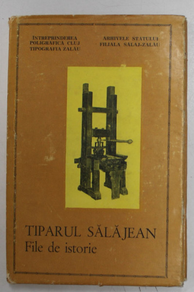 TIPARUL SALAJEAN , FILE DE ISTORIE de VALENTIN DARABAN ...IONEL PENEA , 1980 , DEDICATIE *