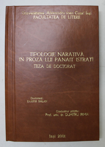 TIPOLOGIE NARATIVA IN PROZA LUI PANAIT ISTRATI  - TEZA DE DOCTORAT de ZAMFIR BALAN , 2001