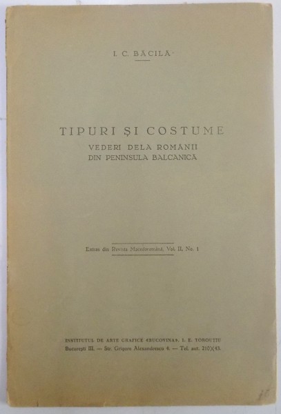 TIPURI SI COSTUME. VEDERI DE LA ROMANII DIN PENINSULA BALCANICA de I.C. BACILA