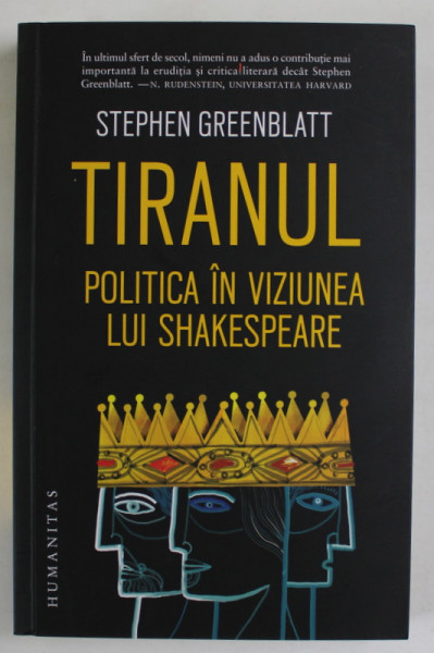 TIRANUL , POLITICA IN VIZIUNEA LUI SHAKESPEARE de STEPHEN GREENBLATT , 2023