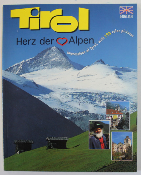 TIROL , HERZ DER ALPEN ( TIROL , INIMA ALPILOR ) , TEXT IN LB. ENGLEZA , ANII '2000
