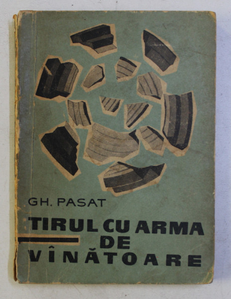 TIRUL CU ARMA DE VANATOARE de GH. PASAT , 1964