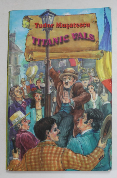 TITANIC VALS - COMEDIE IN TREI ACTE de TUDOR MUSATESCU , 2005