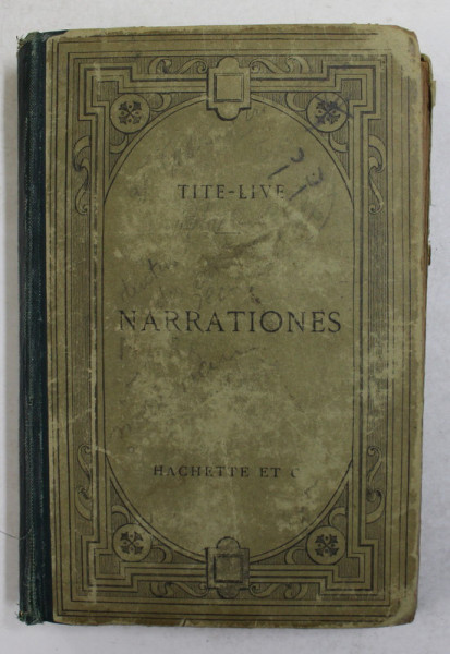 TITE - LIVE - NARRATIONES , TEXTE LATINE , 1895 , PREZINTA INSEMNARI SI SUBLINIERI CU CREIONUL *