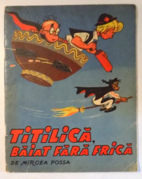 TITILICA, BAIAT FARA FRICA de MIRCEA POSSA , 1974