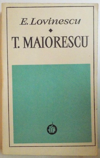 TITU MAIORESCU de E. LOVINESCU, 1972
