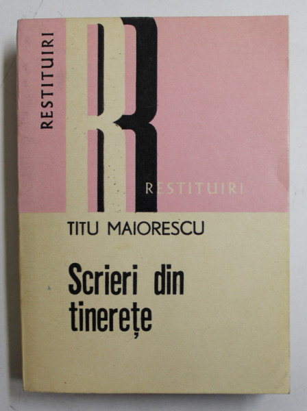 TITU MAIORESCU  - SCRIERI DIN TINERETE , 1981