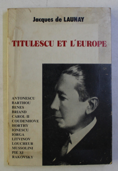 TITULESCU ET L ' EUROPE par JACQUES DE LAUNAY , 1975