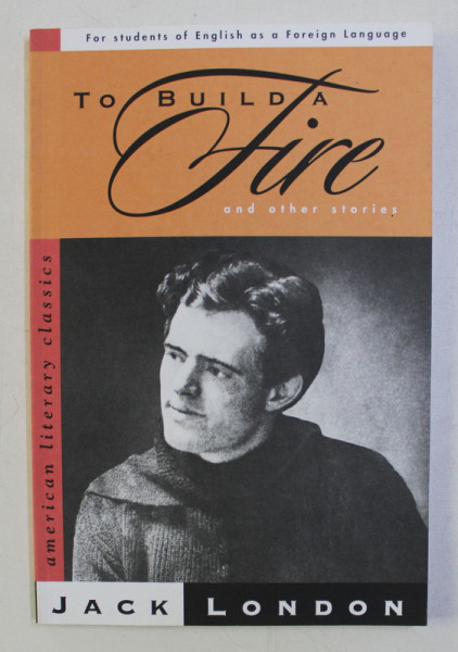 TO BUILD A FIRE AND OTHER STORIES by JACK LONDON , 2005 + CD