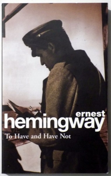TO HAVE AND HAVE NOT by ERNEST HEMINGWAY , 2004