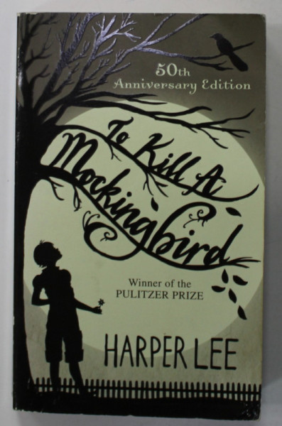 TO KILL A MOCKINGBIRD by HARPER LEE , 2010, COPERTA BROSATA