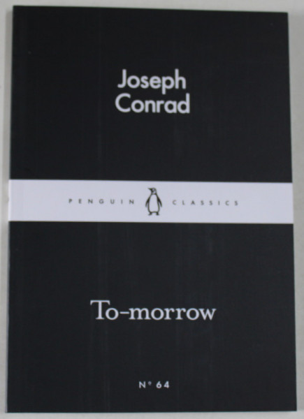 TO - MORROW by JOSEPH CONRAD , 2015