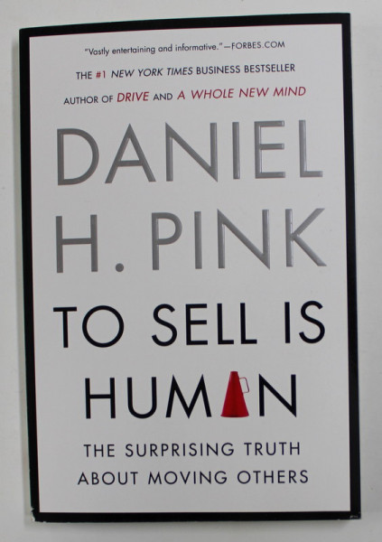 TO SELL IS HUMAN by DANIEL H. PINK , 2012