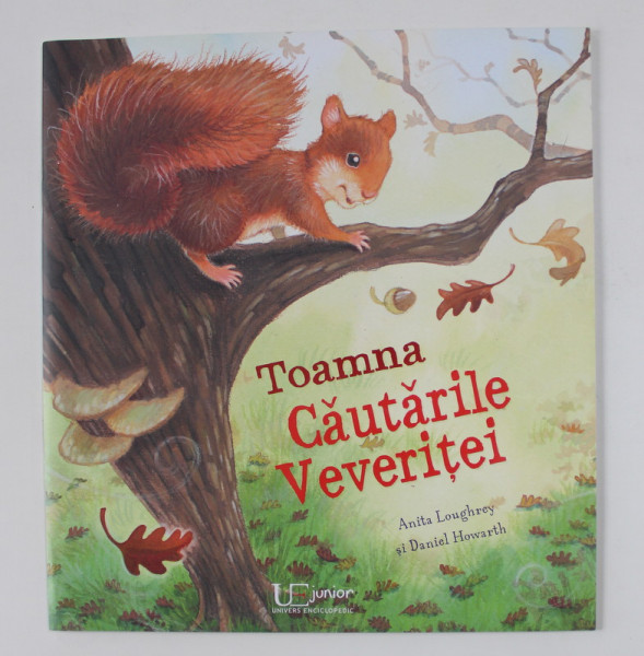 TOAMNA CAUTARILE VEVERITEI de ANITA LOUGHREY si DANIEL HOWARTH , 2018