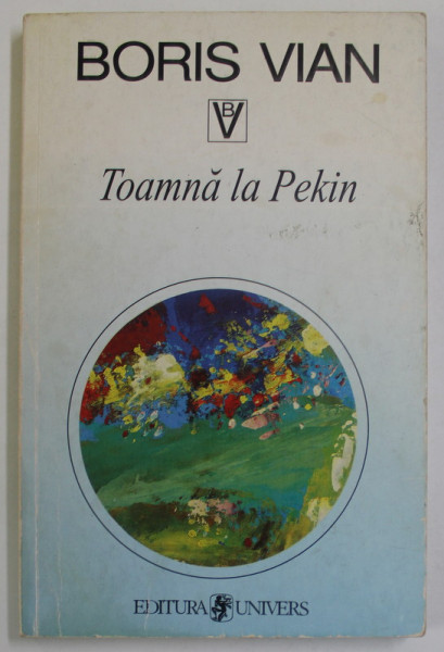 TOAMNA LA PEKIN de BORIS VIAN , 1999