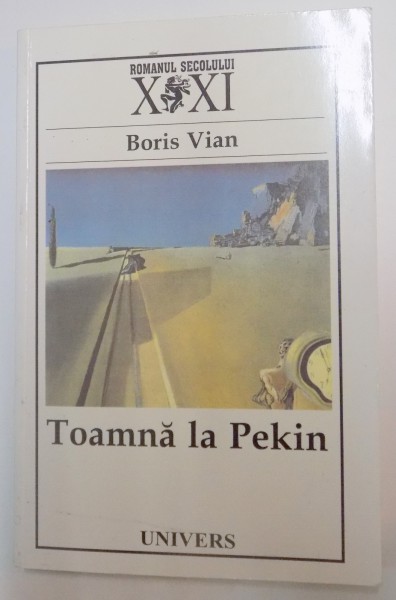 TOAMNA LA PEKIN de BORIS VIAN , EDITIA A III A , 2004