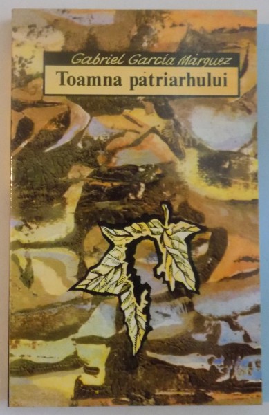 TOAMNA PATRIARHULUI de GABRIEL GARCIA MARQUEZ, 1995