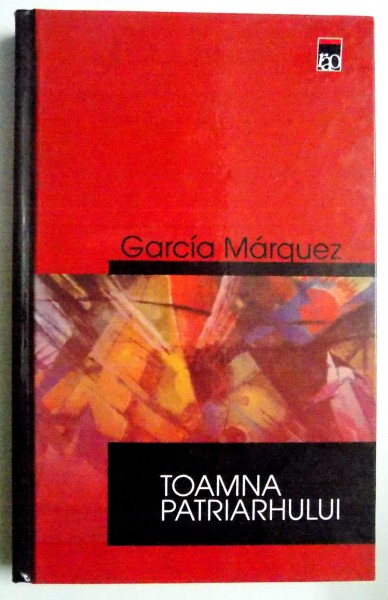 TOAMNA PATRIARHULUI de GARCIA MARQUEZ , 2001