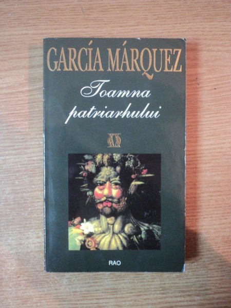 TOAMNA PATRIARHULUI de GARCIA MARQUEZ , 1996