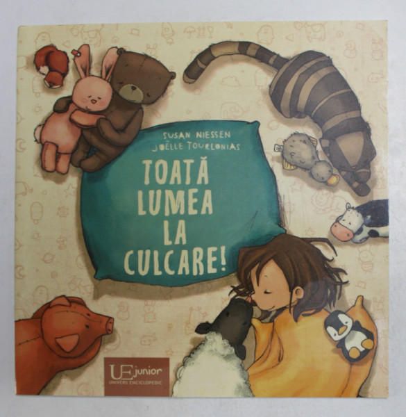 TOATA LUMEA LA CULCARE ! idee si text de SUSAN NIESSEN , ilustratii de JOELLE TOURLONIAS , 2018 *MICI DEFECTE