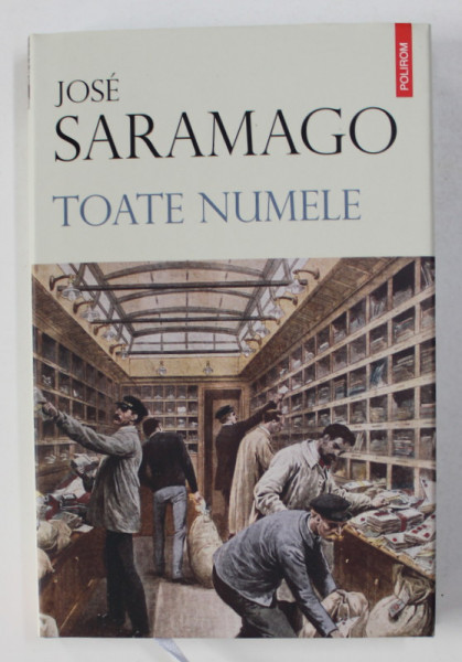 TOATE NUMELE de JOSE SARAMAGO , 2008 * EDITIE CARTONATA