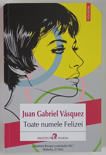 TOATE NUMELE FELIZEI , roman de JUAN GABRIEL VASQUEZ , 2026