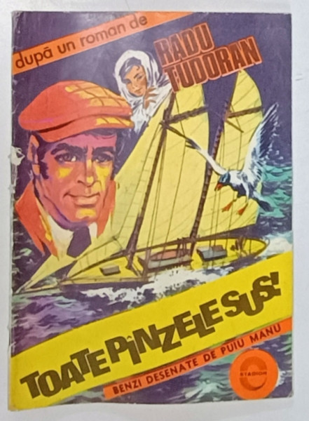 TOATE PANZELE SUS ! - BENZI DESENATE DE PUIU MANU DUPA UN ROMAN de RADU TUDORAN , ANII '80