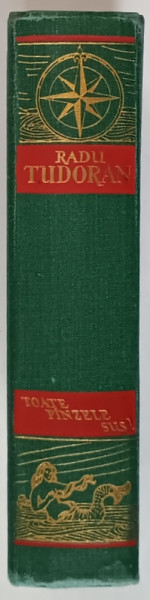 TOATE PANZELE SUS ! EDITIA A II - A , REVAZUTA SI ADAUGITA de RADU TUDORAN , 1957