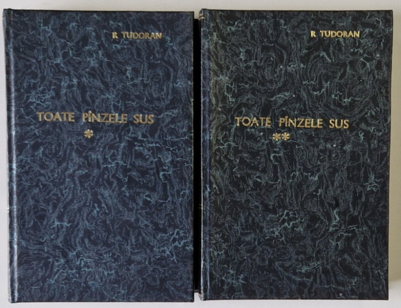 TOATE PANZELE SUS , VOLUMELE I - II de RADU TUDORAN , 1993 *EXEMPLAR RELEGAT