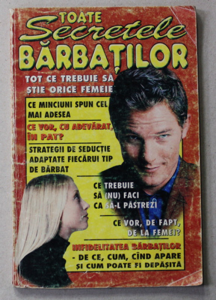 TOATE SECRETELE BARBATILOR - TOT CE TREBUIE SA STIE ORICE FEMEIE , ANII '90