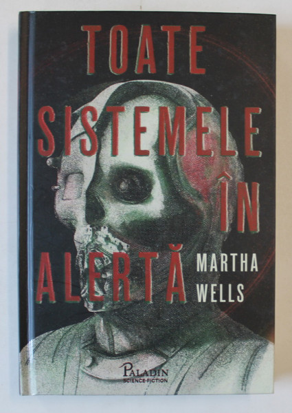 TOATE SISTEMELE IN ALERTA de MARTHA WELLS , 2019